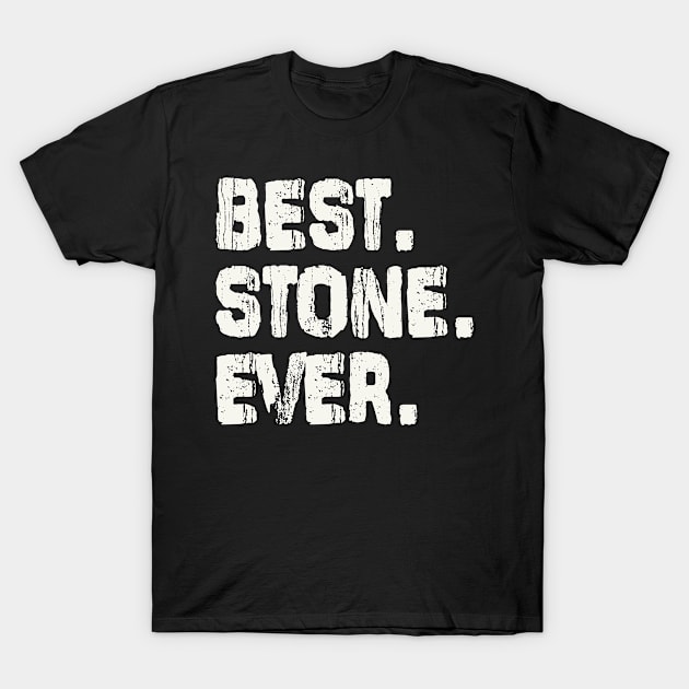 Stone, Best Name Ever, Name , Birthday, Middle name, FamilyStone Middle Name T-Shirt by Jameevent